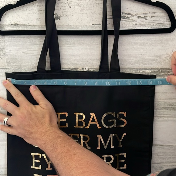The Bag under my eyes are designer Tote - Picture 10 of 11
